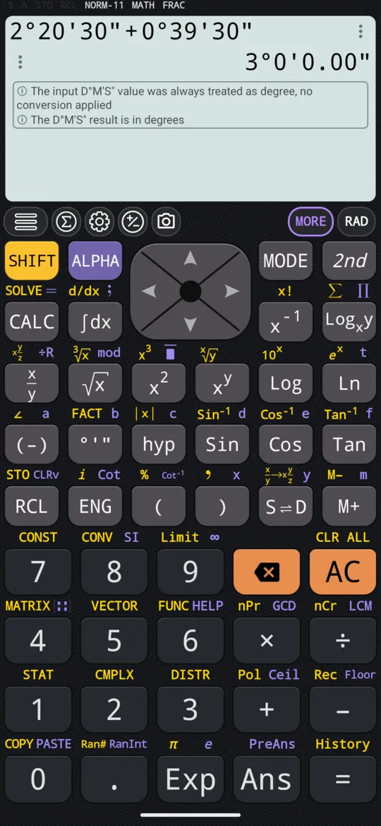 2°20'30" + 0°39'30" on the phone, in RAD: 3°0'0.00", with the note that a D°M'S value is always taken as degrees.
